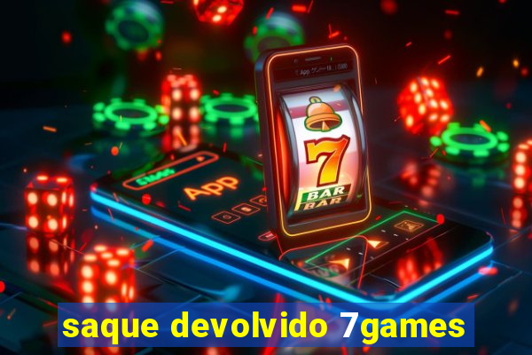 saque devolvido 7games